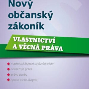 Nový občanský zákoník - Vlastnictví a věcná práva - Petr Novotný, kol., Monika Štrosová (Petr Novotný) (česky)