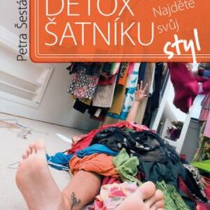 Detox šatníku (Petra Šestáková) (česky)