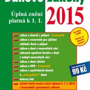 Daňové zákony 2015 - Úplná znění platná k 1. 1. 2015 (Hana Marková) (česky)