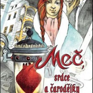 Meč, srdce a čarodějky (Jindřiška Mendozová) (česky)