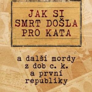 Jak si smrt došla pro kata (Miloslav Martínek) (česky)
