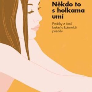 Někdo to s holkama umí (Jiří Traxler) (česky)