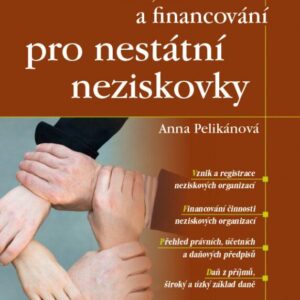Účetnictví, daně a financování pro nestátní neziskovky (Anna Pelikánová) (česky)