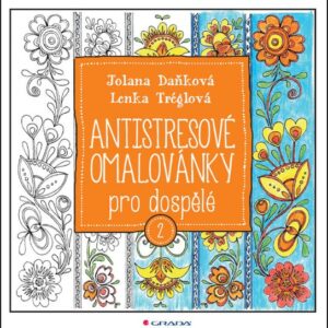 Antistresové omalovánky pro dospělé 2 (Lenka Tréglová) (česky)