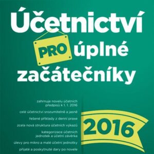 Účetnictví pro úplné začátečníky 2016 (Pavel Novotný) (česky)