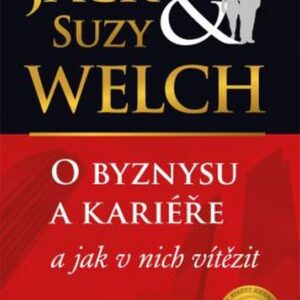 O byznysu a kariéře (Suzy Welch) (česky)