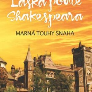 Láska podle Shakespeara - Marná touhy snaha (Georgina Guthrie) (česky)