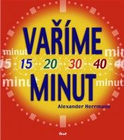 Vaříme 15-20-30-40 minut (Alexander Herrman) (česky)