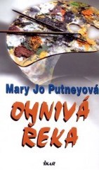 Ohnivá řeka (Mary Jo Putney) (česky)