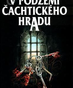 V podzemí Čachtického hradu (Andrej Štiavnický) (česky)
