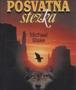 Posvátná stezka (Michael Blake) (česky)