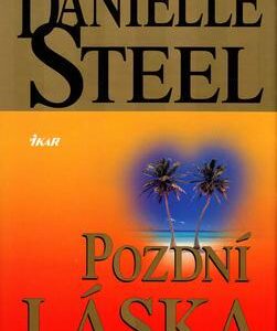 Pozdní láska (Danielle Steel) (česky)