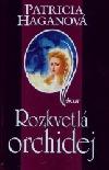 Rozkvetlá orchidej (Patricia Haganová) (česky)