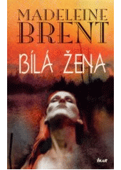 Bílá žena (Madeleine Brent) (česky)
