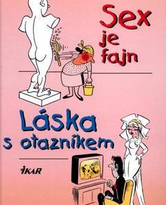 Sex je fajn ; Láska s otazníkem (Willy Breinholst) (česky)