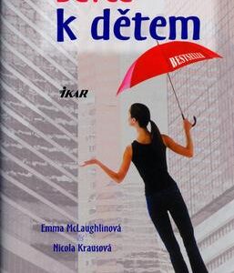 Děvče k dětem (Emma McLaughlin,Nicola Kraus) (česky)