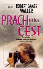 Prach tisíce cest (Robert James Waller) (česky)