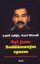 Byl jsem Saddámovým synem (Latíf Jahjá,Karl Wendl) (česky)