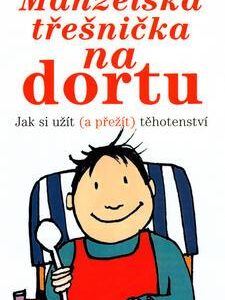 Manželská třešnička na dortu (Dagmar Hajdučíková) (česky)