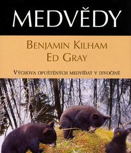 Mezi medvědy (Benjamin Kilham) (česky)