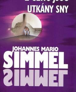 Z čeho jsou utkány sny (Johannes Mario Simmel) (česky)