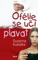 Ofélie se učí plavat (Susanna Kubelka) (česky)