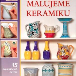 Malujeme keramiku (Caroline Green) (česky)