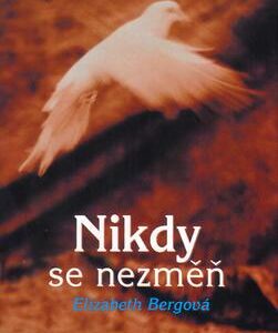 Nikdy se nezměň (Elizabeth Berg) (česky)