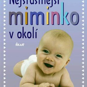 Nejšťastnější miminko v okolí (Harvey Karp) (česky)
