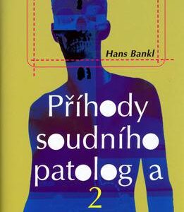 Příhody soudního patologa 2 - Kolumbus nedovezl jenom rajčata... (Hans Bankl) (česky)