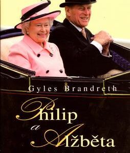 Philip a Alžběta (Gyles Brandreth) (česky)