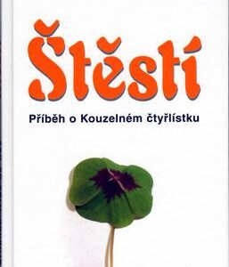 Štěstí - Příběh o Kouzelném čtyřlístku (Álex Rovira Celma,Fernando Trias de Bes) (česky)