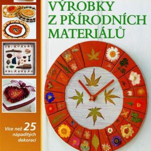 Výrobky z přírodních materiálů (Wood Dorothy) (česky)