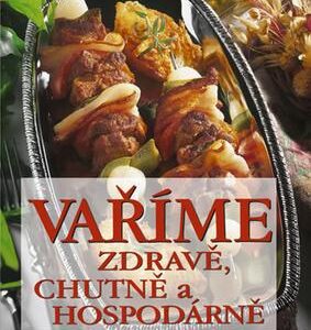 Vaříme zdravě, chutně a hospodárně (Joza Břízová) (česky)