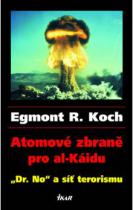 Atomové zbraňe pro al-Káidu (Koch Egmont R.) (česky)