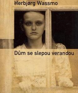 Dům se slepou verandou (Herbjørg Wassmo) (česky)