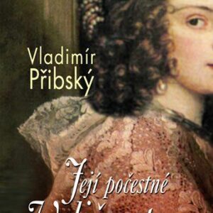 Její počestné Veličenstvo císařovna (Vladimír Přibský) (česky)