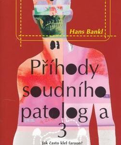 Příhody soudního patologa 3 (Hans Bankl) (česky)