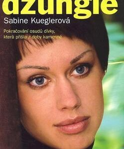 Volání džungle - Pokračování osudů dívky, která přišla z doby kamenné (Sabine Kueglerová) (česky)
