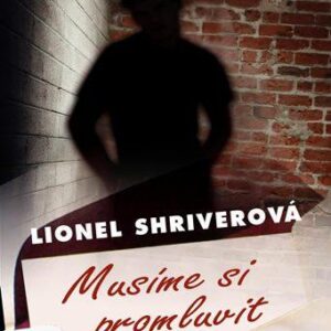 Musíme si promluvit o Kevinovi (Lionel Shriver) (česky)