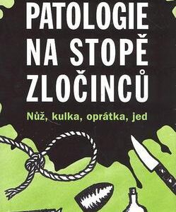 Patologie na stopě zločinců (Hans Bankl) (česky)