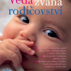 Věda zvaná rodičovství (Sunderlandová Margot) (česky)
