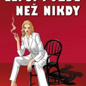 Lepší pozdě než nikdy (Iva Hlaváčková) (česky)