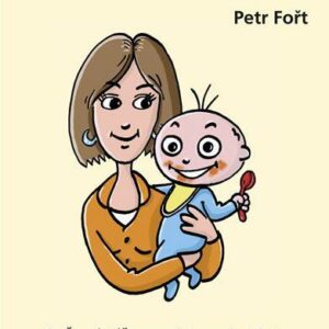 Aby dětem chutnalo (Petr Fořt) (česky)