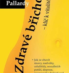 Zdravé břicho - klíč k vitalitě (Pierre Pallardy) (česky)