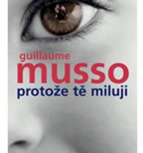 Protože tě miluji (Guillaume Musso) (česky)