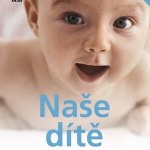 Naše dítě v otázkách a odpovědích (Carol Cooperová) (česky)