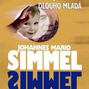 Země zůstane ještě dlouho mladá (Johannes Mario Simmel) (česky)