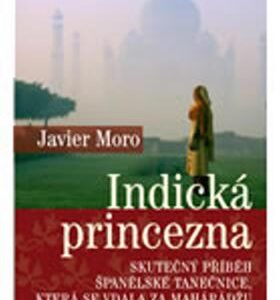 Indická princezna (Javier Moro) (česky)