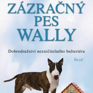 Zázračný pes Wally (Marsha Boulton) (česky)